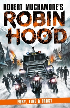 Fury, Fire & Frost (9) (Robin Hood) - Book #9 of the Robin Hood
