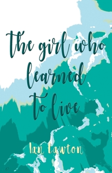 Paperback The Girl Who Learned to Live Book