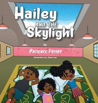 Hardcover Hailey and the Skylight Book