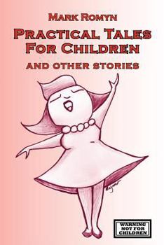 Paperback Practical Tales for Children and Other Stories Book