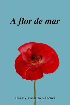 Paperback A flor de mar: Poemario [Spanish] Book