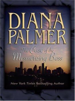 The Case Of The Mesmerizing Boss - Book #1 of the Most Wanted
