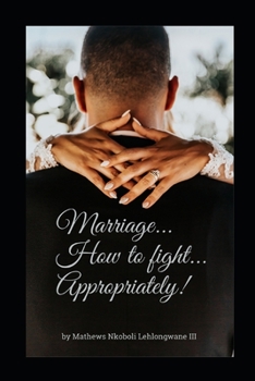 Paperback Marriage...How to fight...Appropriately! Book