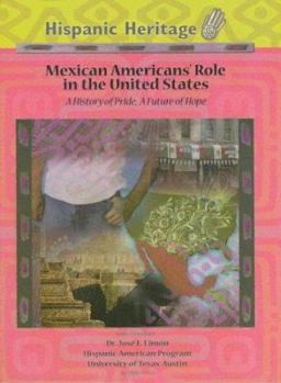 Library Binding Mexican Americans' Role in the United States: A History of Pride, a Future of Hope Book