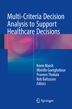 Hardcover Multi-Criteria Decision Analysis to Support Healthcare Decisions Book