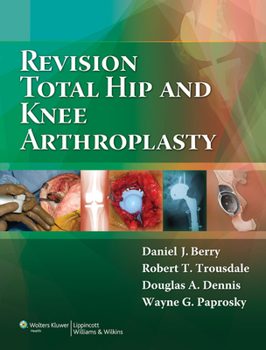 Hardcover Revision Total Hip and Knee Arthroplasty Book