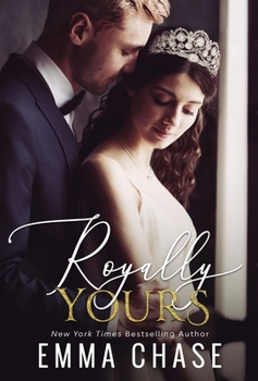 Royally Yours - Book #4 of the Royally