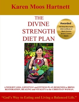 Paperback The Divine Strength Diet Plan: "God's Way to Eating and Living a Balanced Life." Book