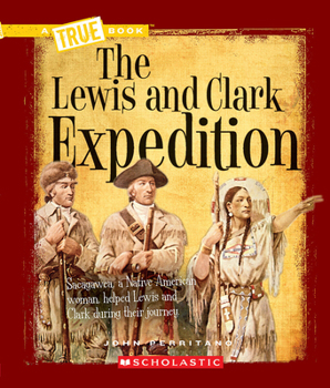 Paperback The Lewis and Clark Expedition (a True Book: Westward Expansion) Book