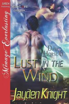 Lust in the Wind [Dark Horse 6] - Book #6 of the Dark Horse