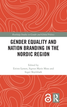 Hardcover Gender Equality and Nation Branding in the Nordic Region Book