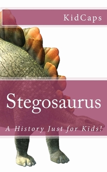 Paperback Stegosaurus: A History Just for Kids! Book