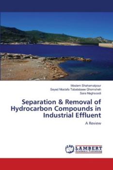 Paperback Separation & Removal of Hydrocarbon Compounds in Industrial Effluent Book