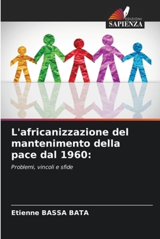 Paperback L'africanizzazione del mantenimento della pace dal 1960 [Italian] Book