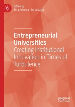 Paperback Entrepreneurial Universities: Creating Institutional Innovation in Times of Turbulence Book