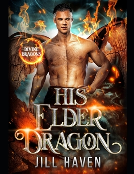 His Elder Dragon (Divine Dragons) - Book #1 of the Divine Dragons