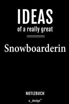 Notizbuch für Snowboarder / Snowboarderin: Originelle Geschenk-Idee [120 Seiten  liniertes blanko Papier] (German Edition)
