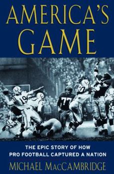 Hardcover America's Game: The Epic Story of How Pro Football Captured a Nation Book