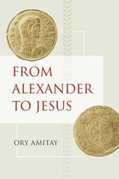 Hardcover From Alexander to Jesus: Volume 52 Book
