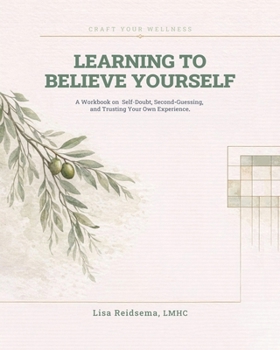 Learning to Believe Yourself