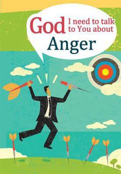 Paperback God, I Need to Talk to You about Anger Book
