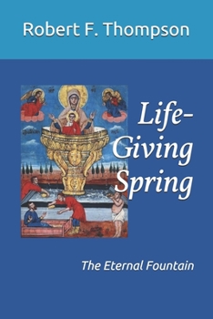 Paperback Life-Giving Spring: The Eternal Fountain Book