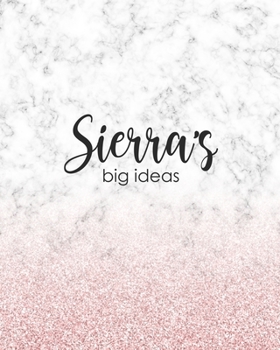 Paperback Sierra's Big Ideas: Personalized Notebook - 8x10 Lined Women's Journal Book