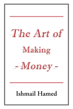 Paperback The Art of Making Money Book