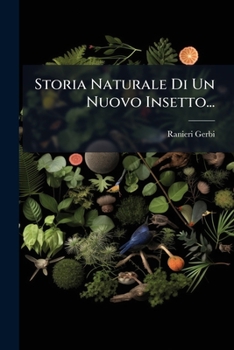 Paperback Storia Naturale Di Un Nuovo Insetto... [Italian] Book