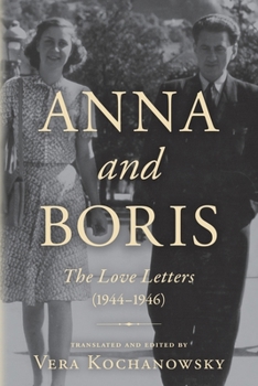 Paperback Anna and Boris: The Love Letters (1944-1946) Book