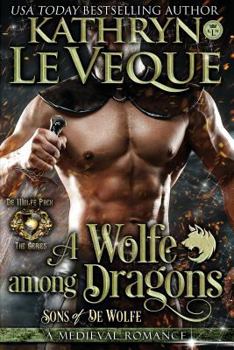 A Wolfe Among Dragons: Sons of de Wolfe - Book #8 of the de Wolfe Pack