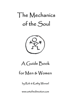 Paperback The Mechanics of the Soul: A Guide Book for Men & Women Book