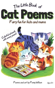 Paperback The Little Book of Cat Poems: Furry Fun for Kids and Mums Book