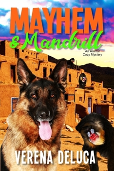 Mayhem and Mandrill: an Animal Cozy Mystery (Dusty Paws Mysteries)