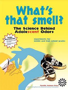 Paperback What's That Smell? the Science Behind Adolescent Odors Book