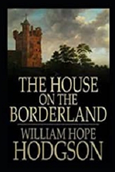 Paperback The House on the Borderland(Annotated Edition) Book