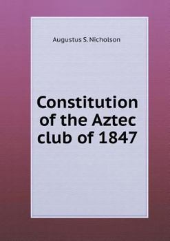 Constitution of the Aztec Club of 1847