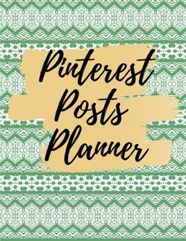 Paperback Pinterest posts planner: Organizer to Plan All Your Posts & Content Book
