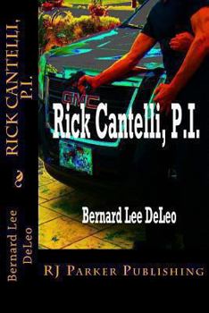 Rick Cantelli, P.I. - Book #1 of the Rick Cantelli, P.I.