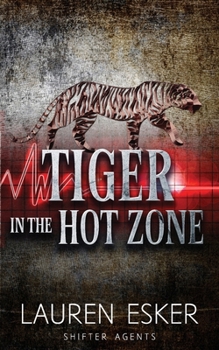 Tiger in the Hot Zone