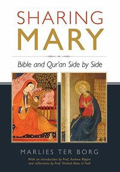 Paperback Sharing Mary: Bible and Qur'an Side by Side Book