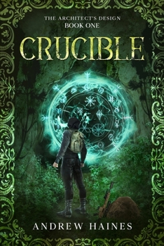 Paperback The Crucible of Levina: Book 1 of the Architect's Design A LitRPG Novel Book