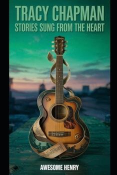 Paperback Tracy Chapman: Stories Sung from the Heart Book