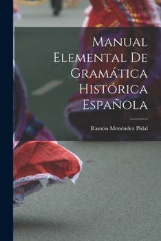 Paperback Manual Elemental de Gramática Histórica Española Book