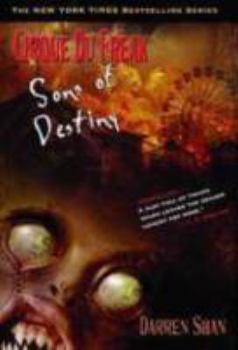 Sons of Destiny (Cirque Du Freak, Book 12) - Book #12 of the Saga of Darren Shan