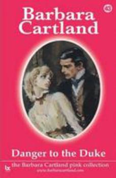 Danger to the Duke - Book #43 of the Pink Collection