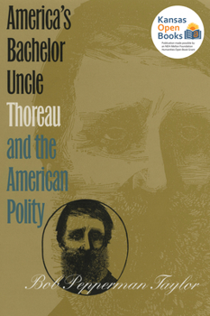 Hardcover America's Bachelor Uncle: Thoreau and the American Polity Book