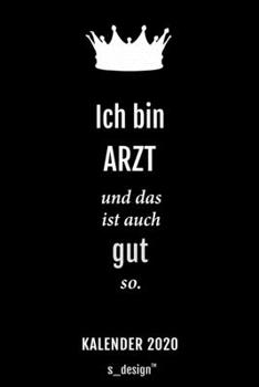 Kalender 2020 für Ärzte / Arzt / Ärztin: Wochenplaner / Tagebuch / Journal für das ganze Jahr: Platz für Notizen, Planung / Planungen / Planer, Erinnerungen und Sprüche (German Edition)