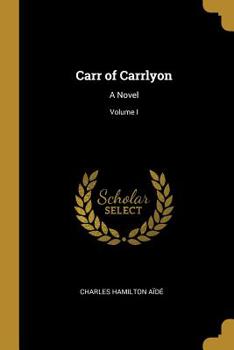 Paperback Carr of Carrlyon: A Novel; Volume I Book