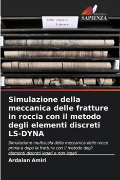 Paperback Simulazione della meccanica delle fratture in roccia con il metodo degli elementi discreti LS-DYNA [Italian] Book